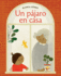 Un Pjaro En Casa (Bird House Spanish Edition)