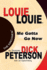 Louie Louie: Me Gotta Go Now