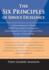 The Six Principles of Service Excellence: a Proven Strategy for Driving World-Class Employee Performance and Elevating the Customer Experience From Av