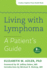 Living With Lymphoma: a Patient's Guide (Johns Hopkins Press Health Books (Paperback))