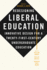 Redesigning Liberal Education-Innovative Design for a Twenty-First-Century Undergraduate Education