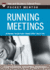 Running Meetings: Expert Solutions to Everyday Challenges (Harvard Pocket Mentor Series)