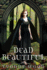 Dead Beautiful (a Dead Beautiful Novel)