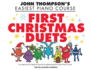 First Christmas Duets: Nfmc 2024-2028 Selection 1 Piano, 4 Hands/Elementary Level (John Thompson's Easiest Piano)