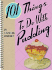 101 Things to Do With Pudding (101 Cookbooks)