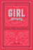 Girl Almighty: an Interactive Journal for Being a Mighty Activist of the World & Other Utterly Respectable Pursuits