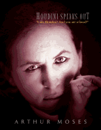 Houdini Speaks Out