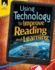 Using Technology to Improve Reading and Learning