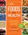 National Geographic Foods for Health: Choose and Use the Very Best Foods for Your Family and Our Planet