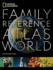 National Geographic Family Reference Atlas, 5th Edition National Geographic Family Reference Atlas of the World
