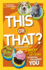 This Or That? : the Wacky Book of Choices to Reveal the Hidden You
