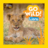 Go Wild! Lions Format: Hardback-Paper Over Boards