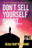 Don't Sell Yourself Short! Be All You Can Be!