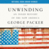 The Unwinding: an Inner History of the New America