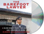 The Barefoot Lawyer: a Blind Man's Fight for Justice and Freedom in China (Audio Cd)