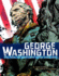 George Washington: the Rise of America's First President (American Graphic)