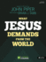 What Jesus Demands From the World-Bible Study Book: the Gospel Coalition / 6-Session Bible Study