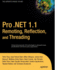 Pro. Net 1.1 Remoting, Reflection, and Threading