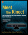 Meet the Kinect: An Introduction to Programming Natural User Interfaces