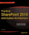 Practical Sharepoint 2010 Information Architecture