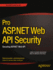 Pro ASP.NET Web API Security: Securing ASP.NET Web API