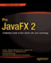 Pro Javafx 2: a Definitive Guide to Rich Clients With Java Technology