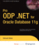 Pro Odp. Net for Oracle Database 11g (Expert's Voice in Oracle)