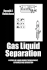 Gas Liquid Separation: Liquid Droplet Development Dynamics and Separation