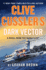 Clive Cussler's Dark Vector: a Novel From the Numa Files (the Numa Files, 19)