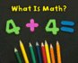 What is Math?