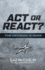 Act Or React: the Decision is Ours