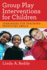 Group Play Interventions for Children: Strategies for Teaching Prosocial Skills