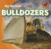 Bulldozers (Big Machines-Transitions to Literacy)