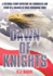 Dawn of Knights: a Fictional Story Depicting the Chronicles and Views of a Soldier in These Demanding Times