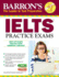 Ielts Practice Exams With Mp3 Cd 3rd Edition (Barron's Ielts Practice Exams)