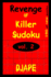 Revenge Of Killer Sudoku 2: 150 Killer Sudoku Puzzles