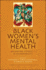 Black Women's Mental Health: Balancing Strength and Vulnerability