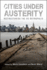 Cities Under Austerity: Restructuring the Us Metropolis