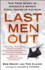 Last Men Out: the True Story of Americas Heroic Final Hours in Vietnam