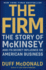 The Firm the Story of McKinsey and Its Secret Influence on American Business