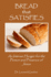 Bread That Satisfies: an Intesse Hunger for the Person and Prescence of Jesus