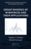 Group Inverses of M-Matrices and Their Applications (Chapman & Hall/Crc Applied Mathematics and Nonlinear Science)