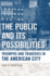 The Public and Its Possibilities: Triumphs and Tragedies in the American City (Urban Life, Landscape and Policy)