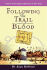 Following the Trail of Blood: A Time Travel Mystery Based on a True Story