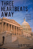 Three Heartbeats Away