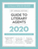 Guide to Literary Agents 2020: the Most Trusted Guide to Getting Published (2020) (Market)
