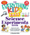 The Everything Kids' Easy Science Experiments Book: Explore the World of Science Through Quick and Fun Experiments!