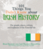 101 Things You Didn't Know About Irish History: the People, Places, Culture, and Tradition of the Emerald Isle