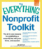 The Everything Nonprofit Toolkit: the All-in-One Resource for Establishing a Nonprofit That Will Grow, Thrive, and Succeed [With Cdrom]