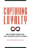 Capturing Loyalty: How to Measure, Generate, and Profit From Highly Satisfied Customers